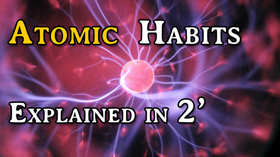 atomic habits explicata in 2 minute